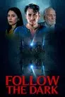 Follow the Dark