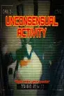 Unconsensual Activity