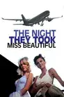 The Night They Took Miss Beautiful