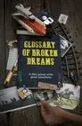Glossary of Broken Dreams