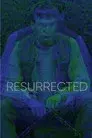 Resurrected