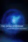 The China Syndrome: Creating a Controversy