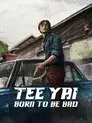 Tee Yai: Nacido para el crimen