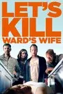 Let's Kill Ward's Wife