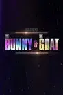 30 for 30: The Bunny & the GOAT