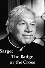 Sarge: The Badge or the Cross