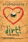 Dirt! The Movie