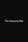 The Seasons Alter