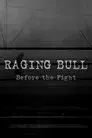 Raging Bull: Before the Fight