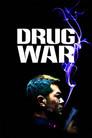 Drug War: La guerra de la droga