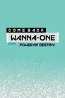Wanna One 컴백 쇼 POWER OF DESTINY