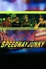 Speedway Junky