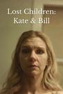 Lost Children: Kate & Bill