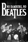 No Hamburg, No Beatles