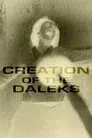 Creation of the Daleks