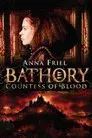 Bathory. La condesa de la sangre