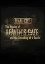 Final Cut: The Making and Unmaking of Heaven's Gate