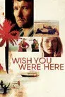 Wish You Were Here