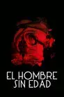 El hombre sin edad