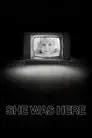 She Was Here