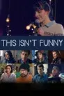 This Isn't Funny