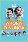Ahora o nunca
