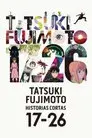 TATSUKI FUJIMOTO HISTORIAS CORTAS 17-26
