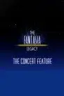 The Fantasia Legacy: The Concert Feature