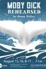 Moby Dick—Rehearsed