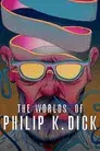 Les Mondes de Philip K. Dick