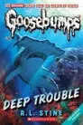 Goosebumps: Deep Trouble