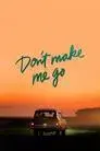 No me dejes marchar
