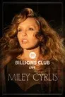Billions Club Live with Miley Cyrus: A Concert Film