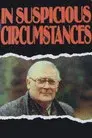 In Suspicious Circumstances