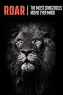 Roar: The Most Dangerous Movie Ever Made