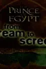 The Prince of Egypt: From Dream to Screen