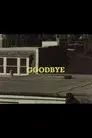 Goodbye