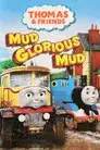 Thomas & Friends: Mud Glorious Mud