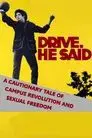 Drive, He Said: A Cautionary Tale of Campus Revolution and Sexual Freedom