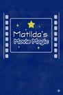 Matilda's Movie Magic: The Making of 'Matilda'