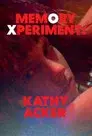 Memory Xperiment: Kathy Acker