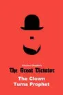 The Great Dictator: The Clown Turns Prophet