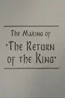 A Filmmaker's Journey: Making 'The Return of the King'