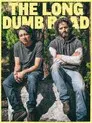 The Long Dumb Road