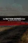 The Matthew Shepard Story: An American Hate Crime