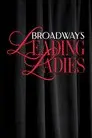 Broadway's Leading Ladies