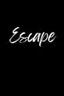 Escape