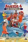 Bañeros 4: Los rompeolas