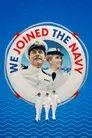 We Joined the Navy