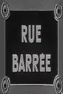 Rue barrée